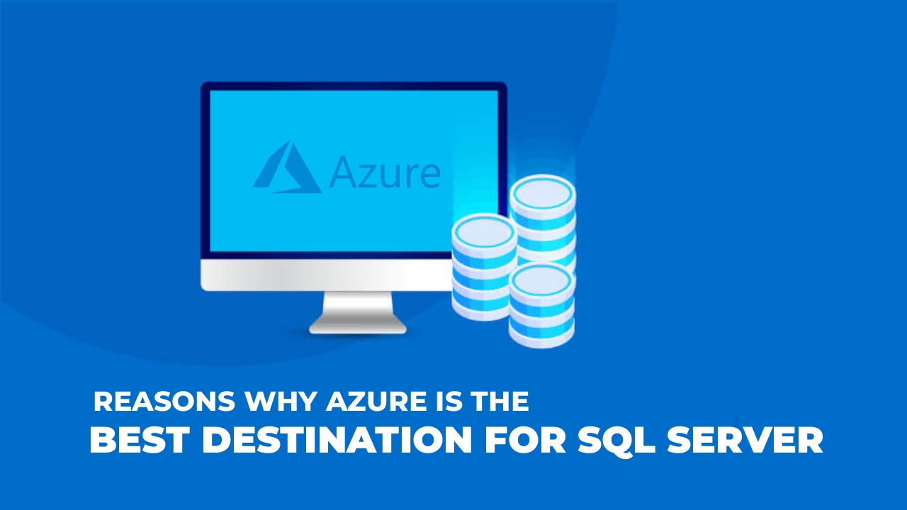 Reasons Sql Server Runs Best On Azure Techybex