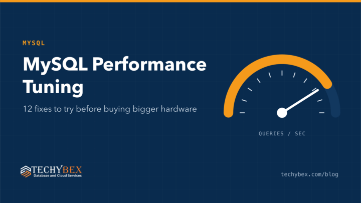 MySQL performance tuning: 12 fixes to try before buying bigger hardware